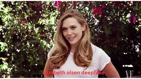 elizabeth olson deep fake|Sensationalized Titles: The Rise of Elizabeth Olsen Deepfake。